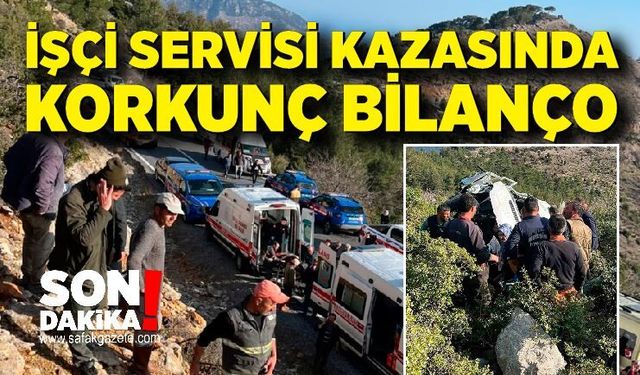 İşçi servisi kazasında korkunç bilanço