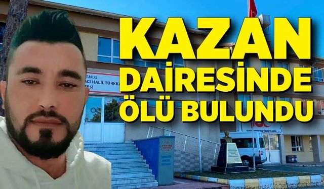 Çalıştığı okulun kazan dairesinde ölü olarak bulundu