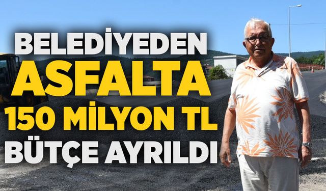 Kdz. Ereğli Belediyesi, asfalta 150 milyon TL para ayırdı