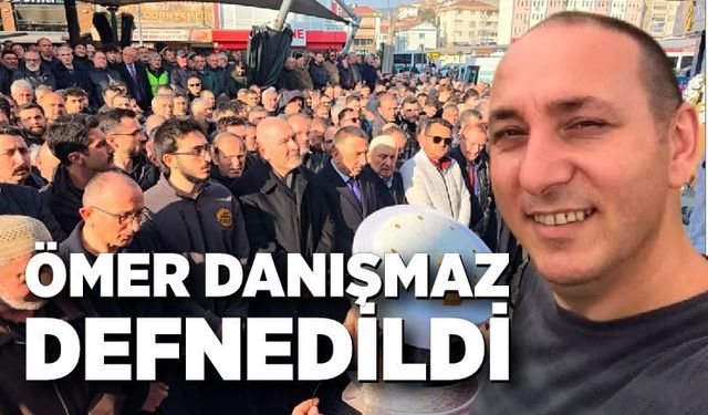 Ereğli’yi Yasa Boğan Ölüm: Ömer Danışmaz Defnedildi