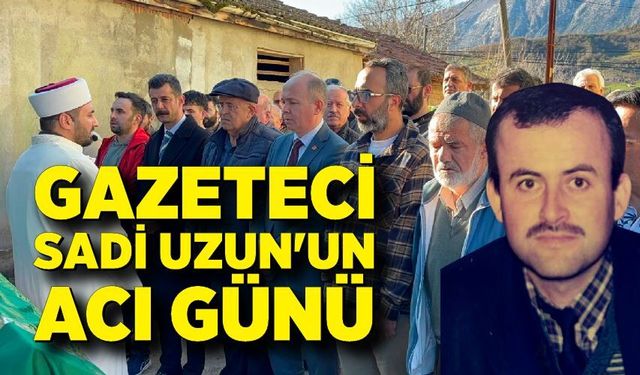 Bartın'da gazeteci Sadi Uzun'un acı günü