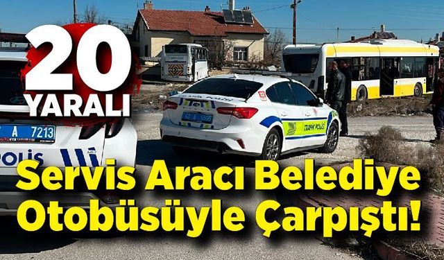 Korkutan Kaza: Servis Aracı Belediye Otobüsüyle Çarpıştı