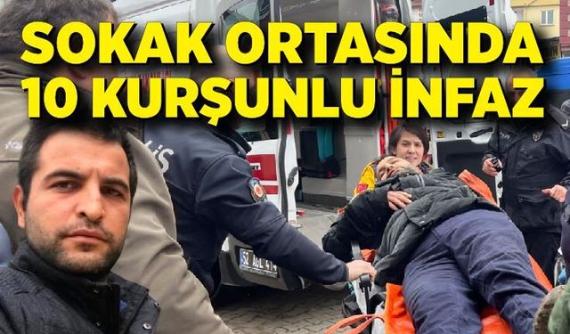 Sokak ortasında 10 kurşunlu infaz: Husumet cinayetle bitti
