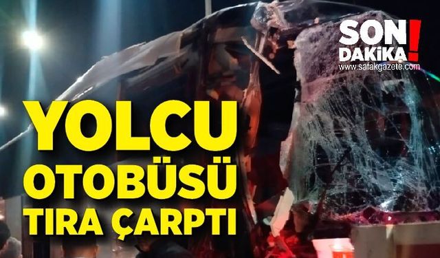 Yolcu otobüsü tıra çarptı: 10 yaralı