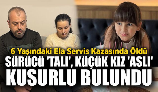 6 yaşındaki Ela'nın öldüğü servis kazasında iddianame tamamlandı: Sürücü 'tali', küçük kız 'asli' kusurlu bulundu