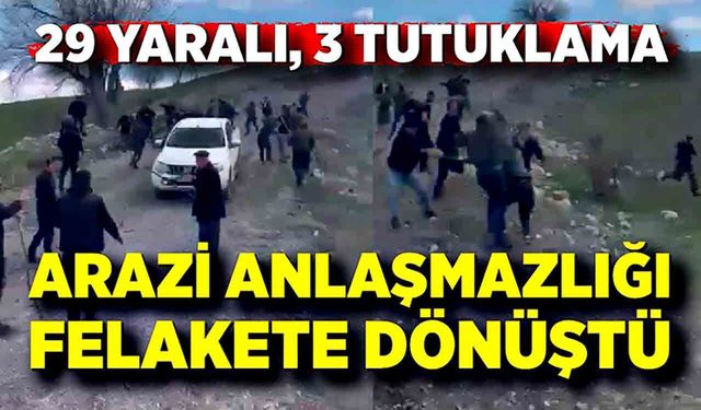 Arazi Kavgasında 29 Yaralı: 3 Kişi Tutuklandı