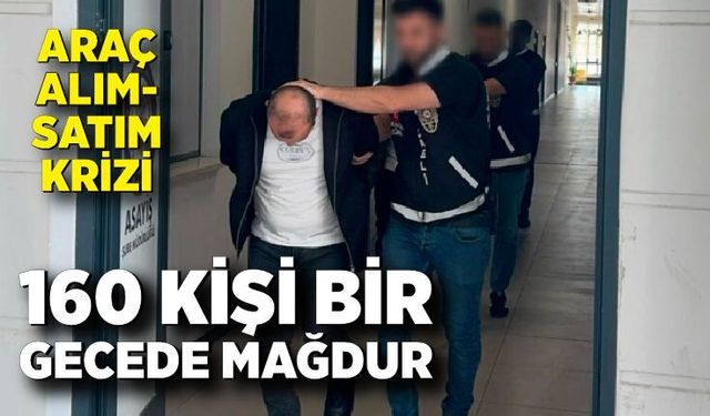 Araç alım-satım krizi: 160 kişi bir gecede mağdur