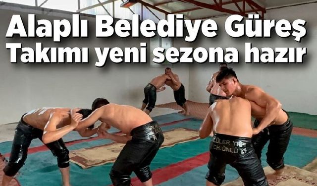 Alaplı Belediye Güreş Takımı yeni sezon hazırlıklarını sürdürüyor