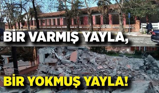 Bir varmış Yayla,  Bir yokmuş Yayla!