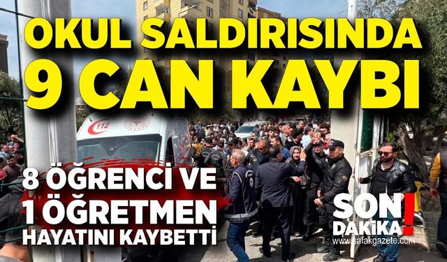 Okulda katliam: Can kaybı 9’a yükseldi