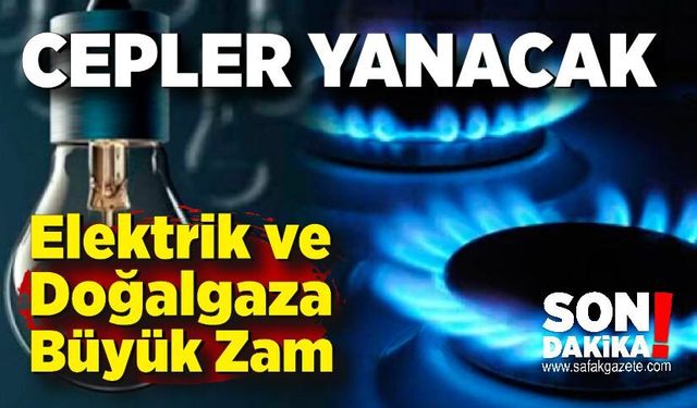 Elektrik ve Doğalgaza Yüzde 25 Zam: Yeni Tarife Yarından itibaren geçerli