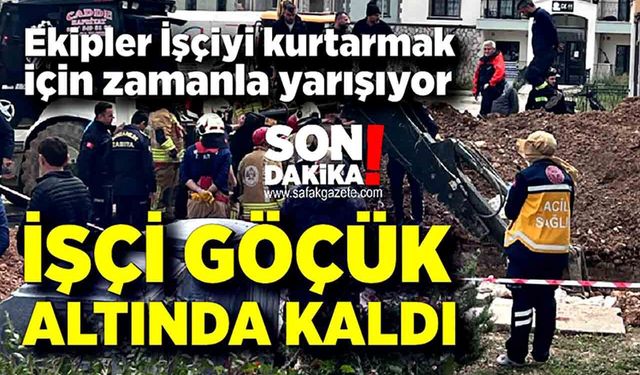 Altyapı Çalışmasında Facia: Göçük Altında Kalan İşçi İçin Zamanla Yarış