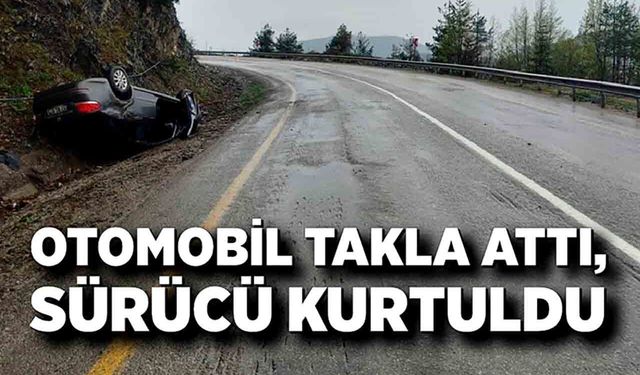 Takla atan otomobilden yara almadan kurtuldu