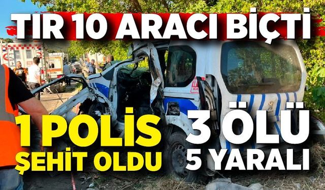 Freni boşalan tır ölüm saçtı; 1'i polis 3 kişi hayatını kaybetti, 5 kişi yaralandı