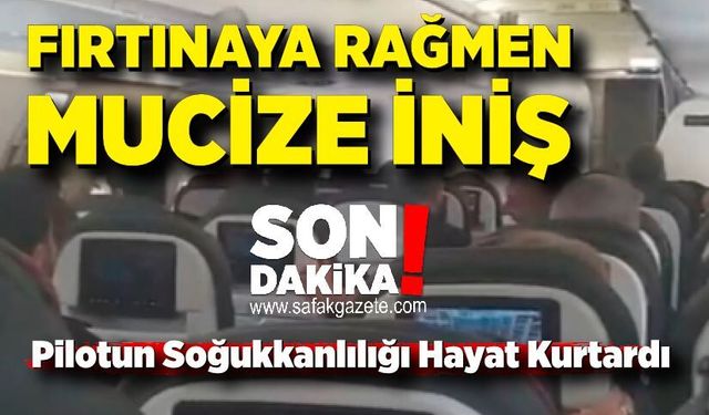 Zorlu iniş! Uçak 3. denemede piste indi