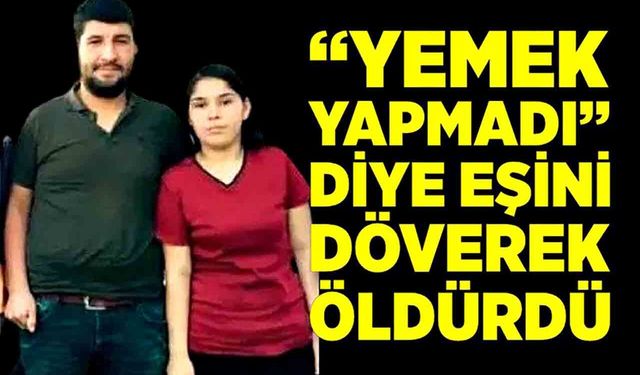 “Yemek yapmadı” dedi, eşini öldüren sanığa 14 yıl hapis