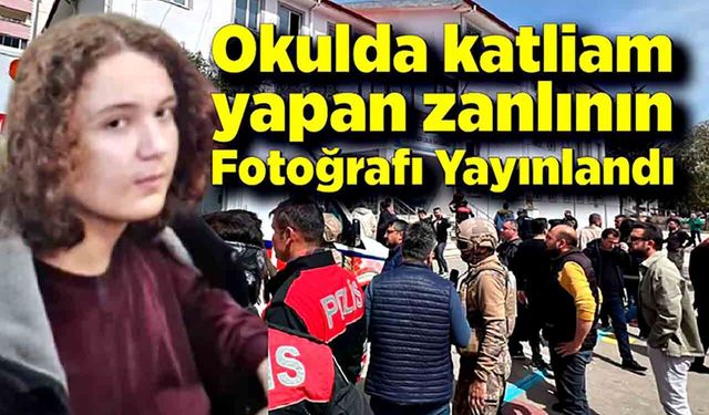 Okul Saldırısında 9 Ölü, 20 Yaralı: Zanlının Fotoğrafı Ortaya Çıktı