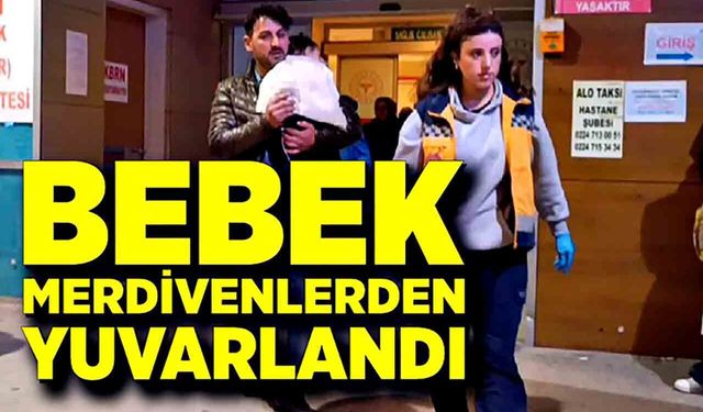 1 Yaşındaki Bebek Merdivenden Düşerek Yaralandı