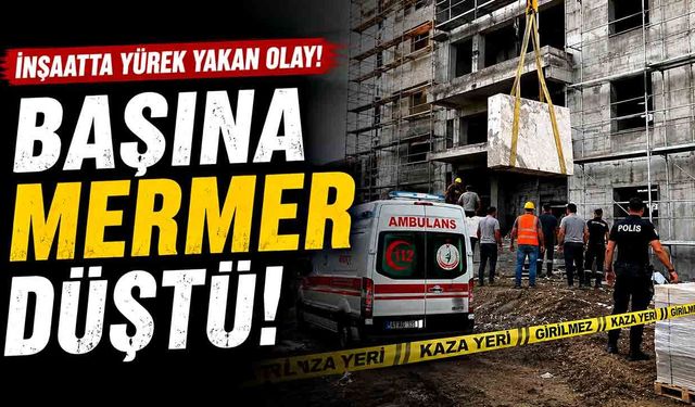 Yük asansöründeki mermer işçinin başına düştü