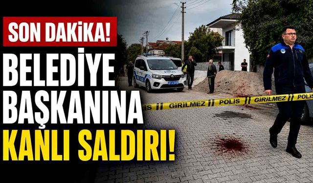 Fethiye Belediye Başkanı Karaca, silahlı saldırıya uğradı