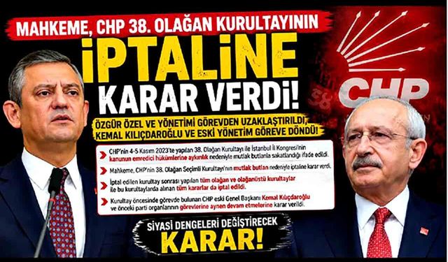 Mahkeme, CHP 38. Olağan Kurultayının iptal edilmesine karar verdi