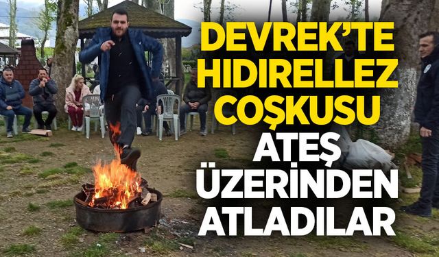 Devrek’te Hıdırellez coşkusu: Ateş üzerinden atladılar