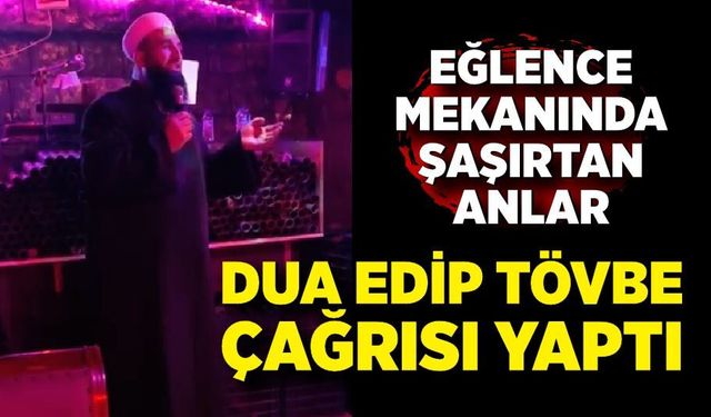 Eğlence mekanında mikrofonu alıp ahireti anlattı