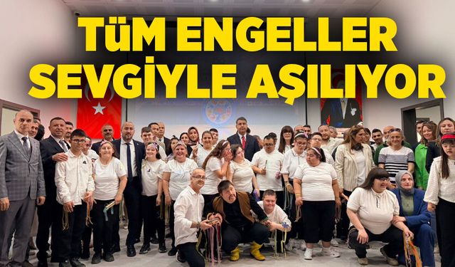 Engeller sevgiyle aşılıyor