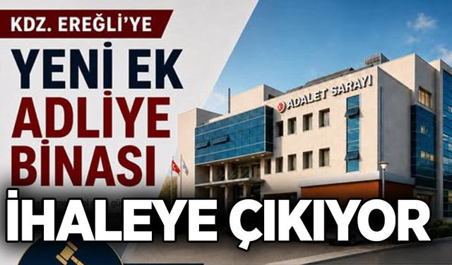 Kdz. Ereğli ek adliye binası ihaleye çıkıyor