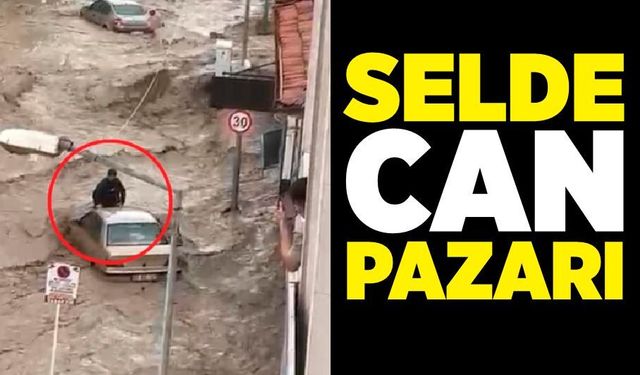 Selde can pazarı: Sel sularına kapılan aracın üzerinde hayata tutundu