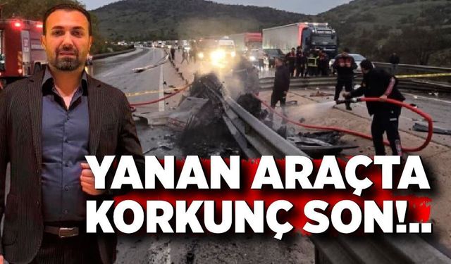Yanan Araçta Korkunç Son: İçeride Can Verdi