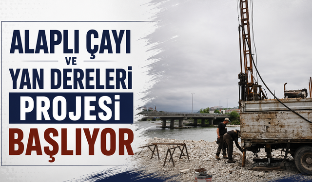 Alaplı çayı ve yan dereleri projesi başlıyor
