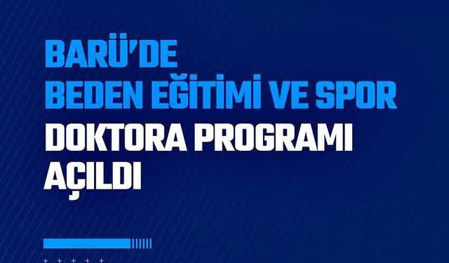 BARÜ'de Beden Eğitimi ve Spor doktora programı açıldı