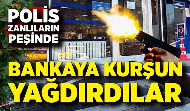 Banka Şubesine Gece Baskını: Kurşun İzleri Sabah Fark Edildi