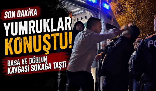 Baba-Oğul Kavgası: İkisi de Hastanelik Oldu
