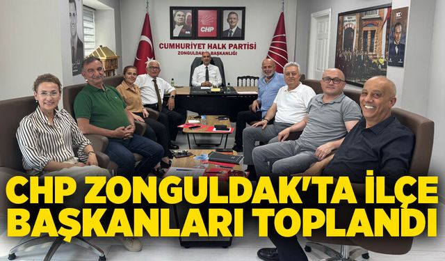 CHP Zonguldak’ta ilçe başkanları toplandı