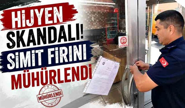 Devrek'te hijyen skandalı! Simit fırını mühürlendi