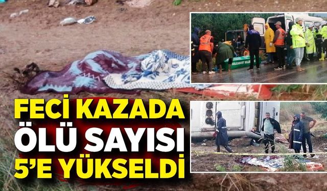 Feci kazada ölü sayısı 5’e yükseldi