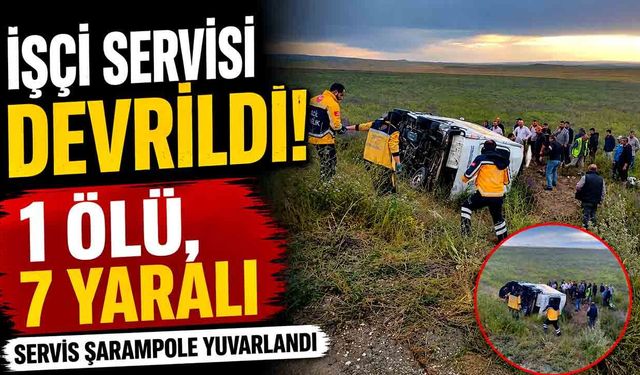 İşçi servisi devrildi: 1 ölü, 7 yaralı
