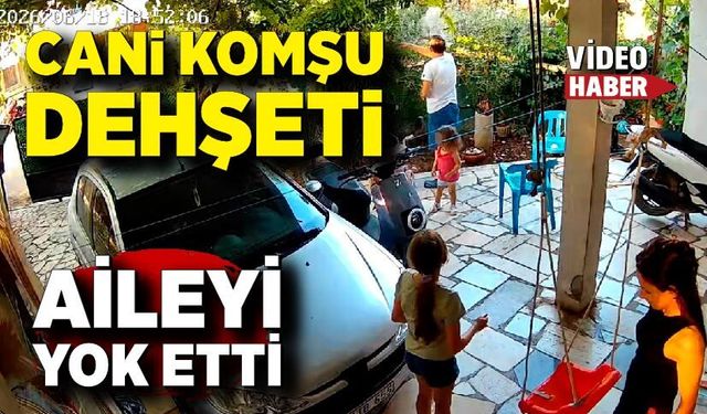 Cani komşu dehşeti! Tartıştığı aileyi pompalı tüfekle vurdu