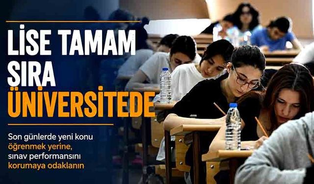 Lise tamam sıra üniversitede
