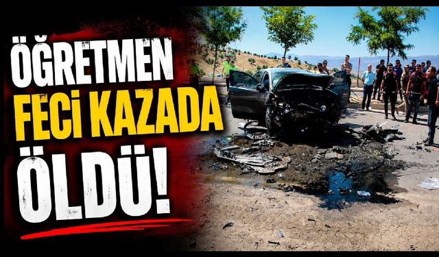 Feci trafik kazası: Öğretmen hayatını kaybetti, 3 kişi yaralandı