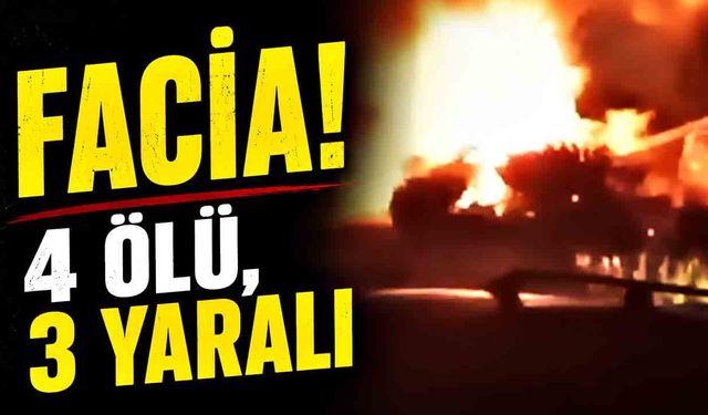 Feci kaza: 4 ölü, 3 yaralı