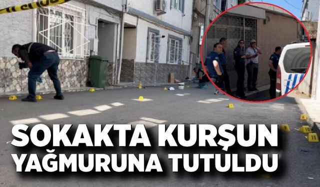 Sokak ortasında kurşun yağmuruna tutulan şahıs ağır yaralandı