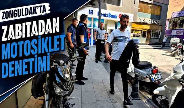 Zonguldak’ta zabıtadan motosiklet denetimi
