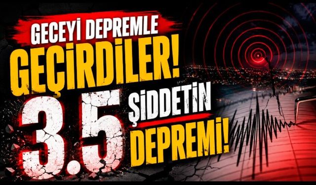 3.5 Büyüklüğünde Deprem korkuttu