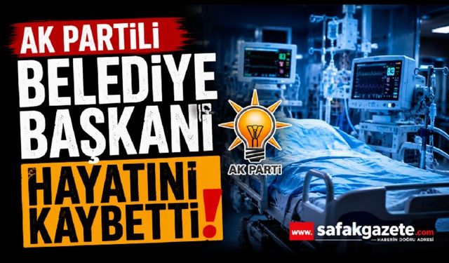 Belediye Başkanı Necat Cellek hayatını kaybetti