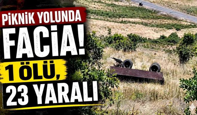 Piknik yolunda facia: 1 ölü, 23 yaralı