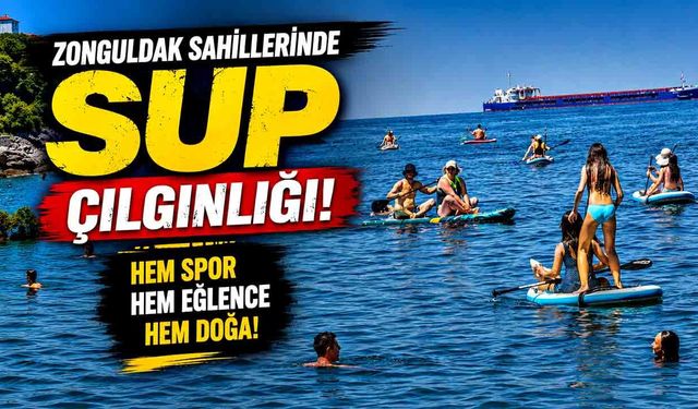 Zonguldak Sahillerinde Yeni Akım: Plajlarda Adım Başı "SUP" Çılgınlığı!