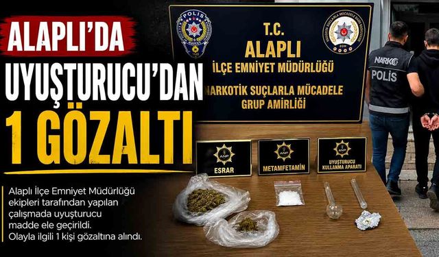 Alaplı'da uyuşturucudan 1 gözaltı